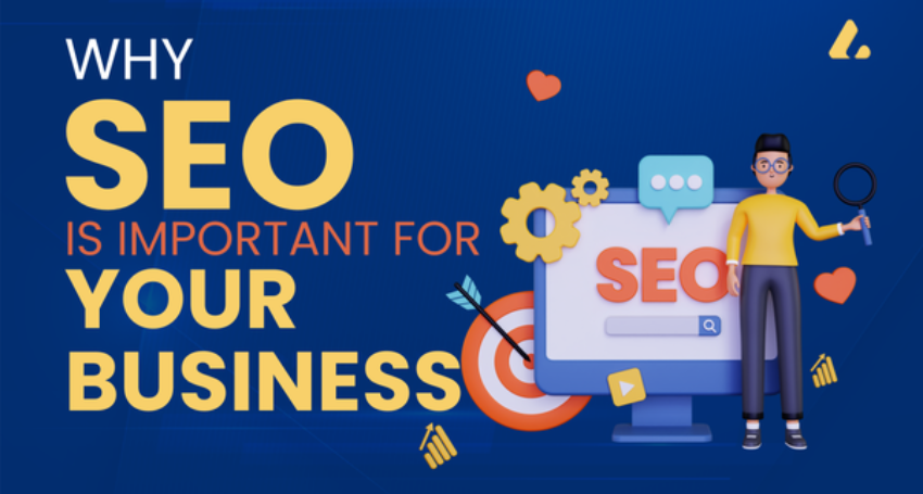 why is SEO important for your business